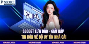 SBOBET lừa đảo